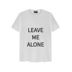 LEAVE ME ALONE T-SHIRT