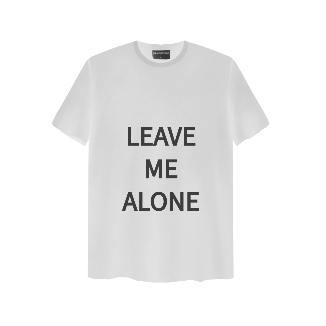 LEAVE ME ALONE T-SHIRT